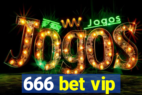 666 bet vip